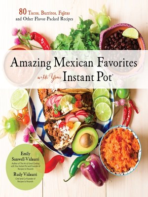 cover image of Amazing Mexican Favorites with Your Instant Pot
